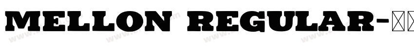 Mellon Regular字体转换